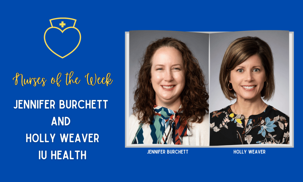 recognizing-the-compassionate,-innovative-spirits-of-two-iu-health-nurses,-jennifer-burchett-and-holly-weaver