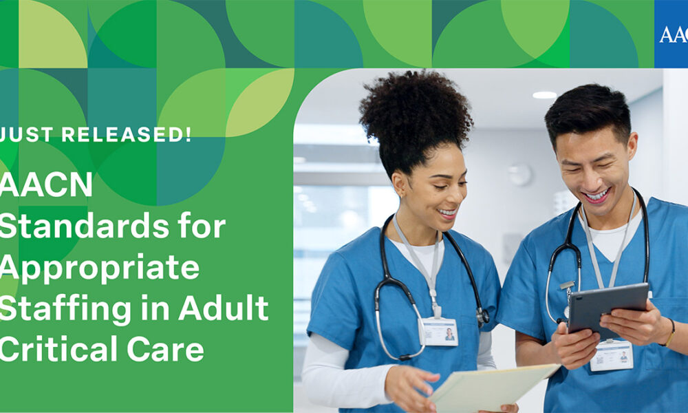 just-released:-aacn-standards-for-adult-critical-care-nurse-staffing