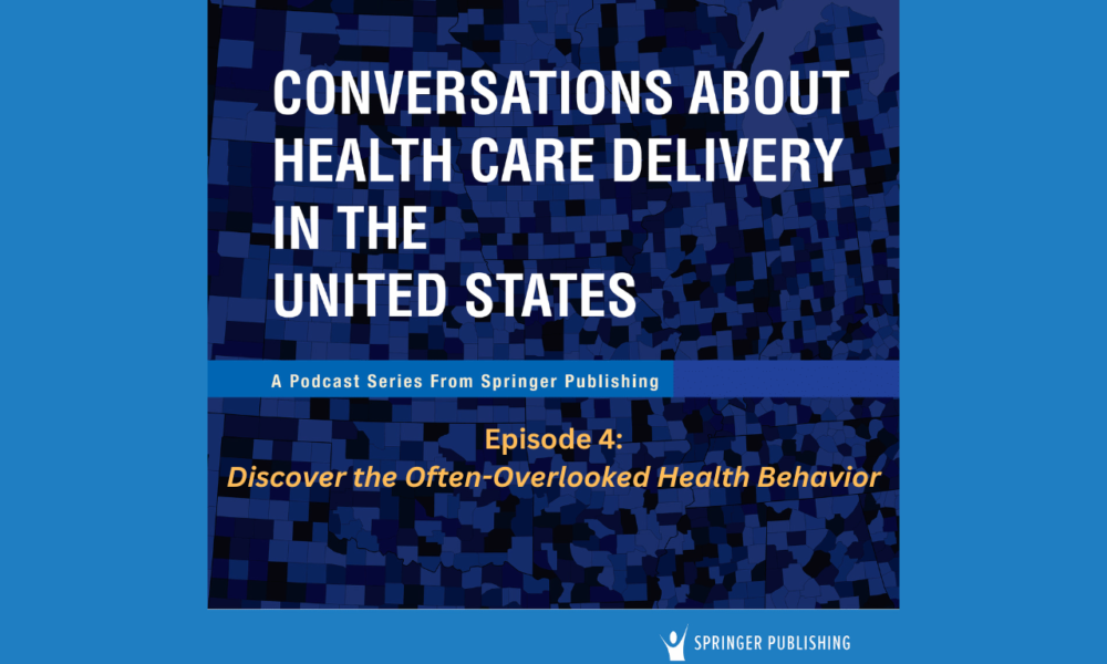 discover-the-often-overlooked-health-behavior:-check-out-springer-publishing’s-latest-podcast-episode-now